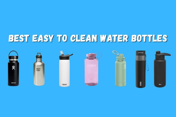 7 Best Easy To Clean Water Bottles 55 Best Easy To Clean Water Bottles of 2026